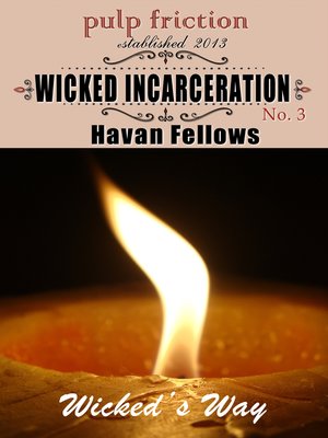 cover image of Wicked Incarceration (Wicked's Way #3)
